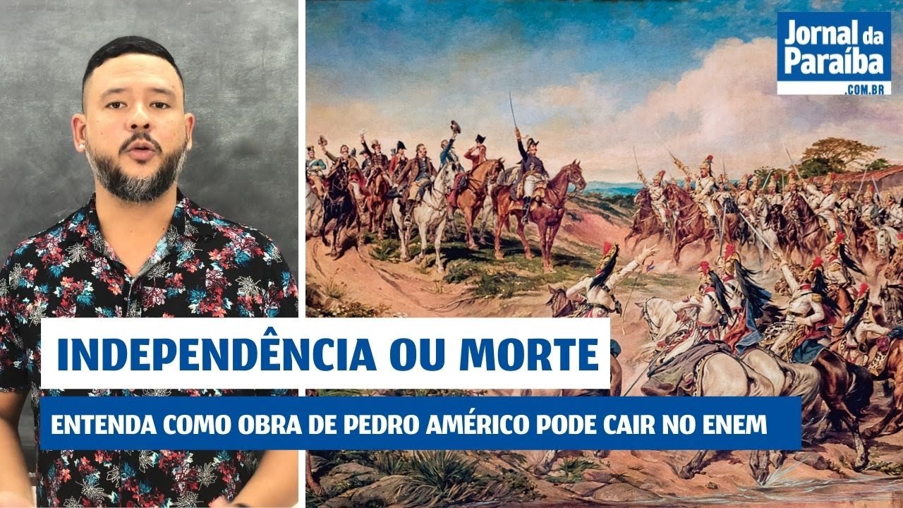 Obra de paraibano Pedro Américo retrata a Independência do Brasil