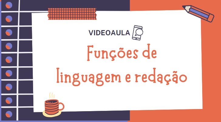 Videoaula sobre funções de linguagem e redação