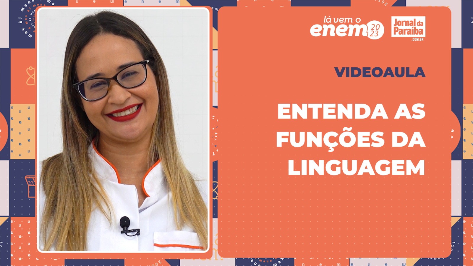 Professora de redação Érika Leal apresenta videoaula sobre as funções da linguagem e redação