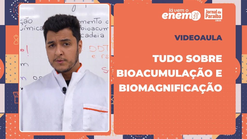Videoaula de biologia explica bioacumulação e biomagnificação. Foto: Lá Vem o Enem.