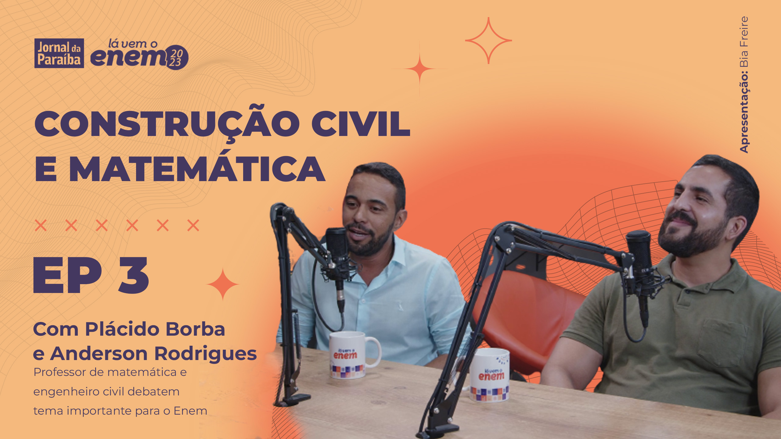 Videocast sobre construção civil e matemática convidou o professor de matemática Plácido Borba e o engenheiro civil Anderson Rodrigues.